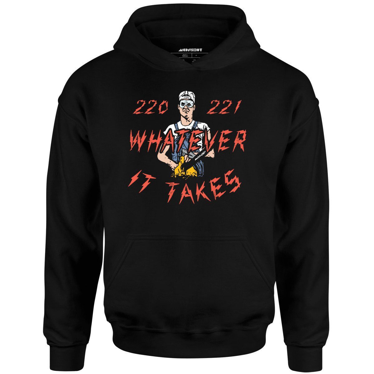 220 221 Whatever It Takes – Unisex Hoodie