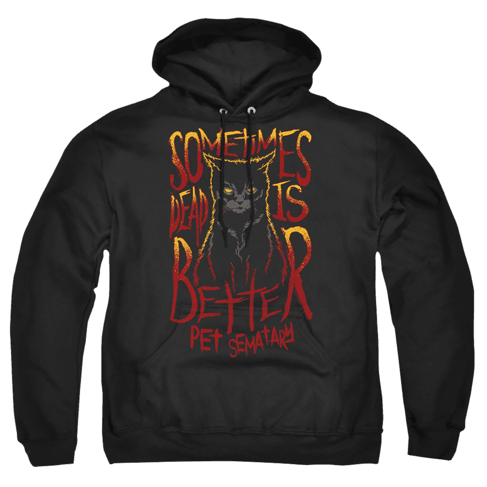 Pet Sematary Dead Is Better – Pullover Hoodie