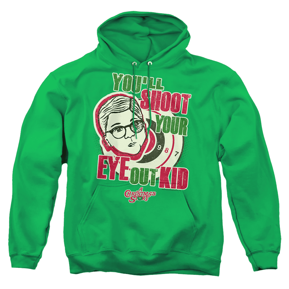 Christmas Youll Shoot Your Eye Out – Pullover Hoodie