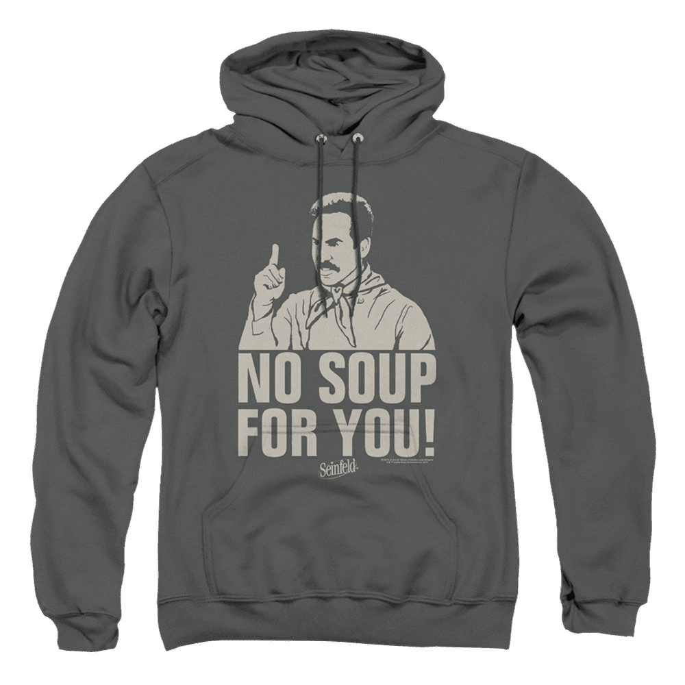 Seinfeld No Soup – Pullover Hoodie