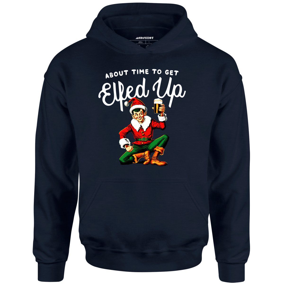 About Time To Get Elfed Up – Unisex Hoodie