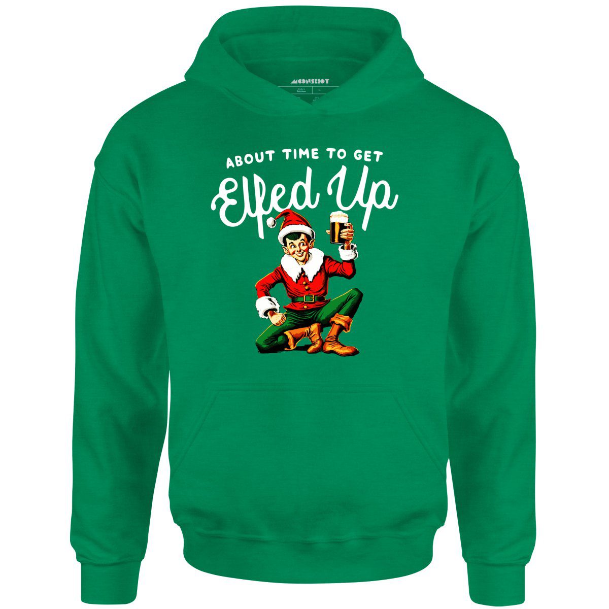 About Time To Get Elfed Up – Unisex Hoodie