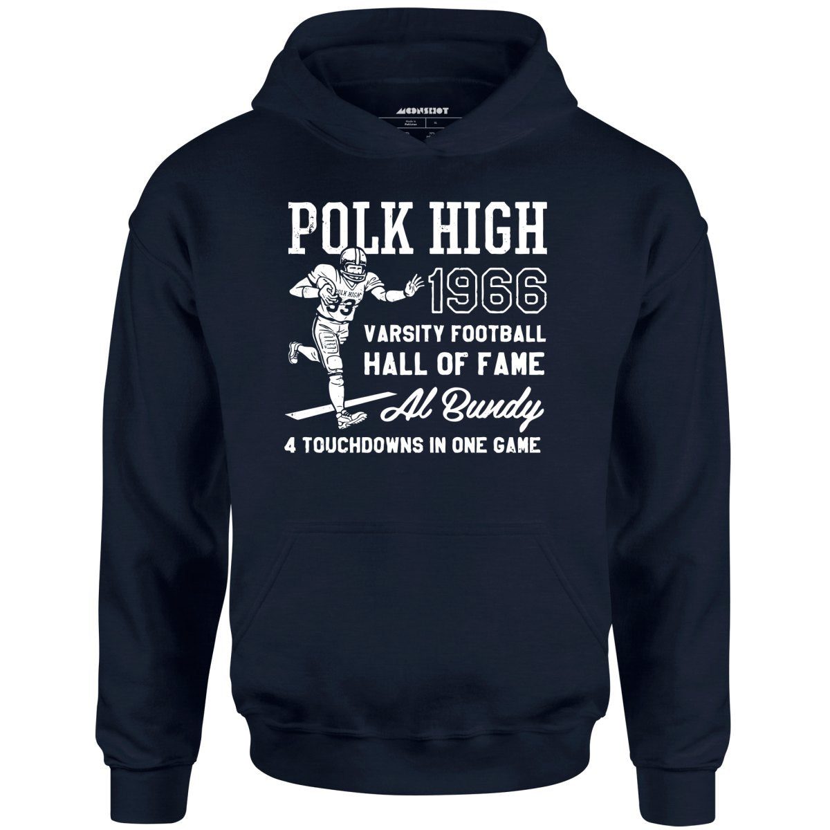 Al Bundy – 1966 Polk High Varsity Football Hall Of Fame – Unisex Hoodie