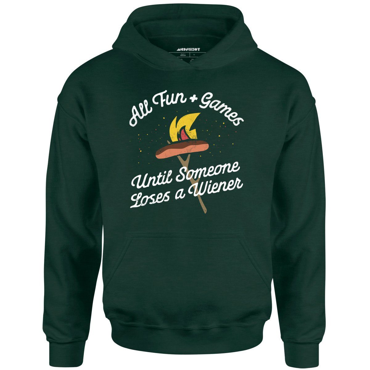 All Fun & Games Until Someone Loses A Wiener – Unisex Hoodie