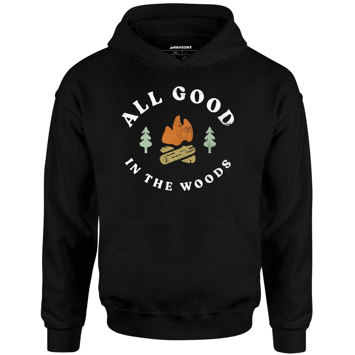 All Good In The Woods – Unisex Hoodie