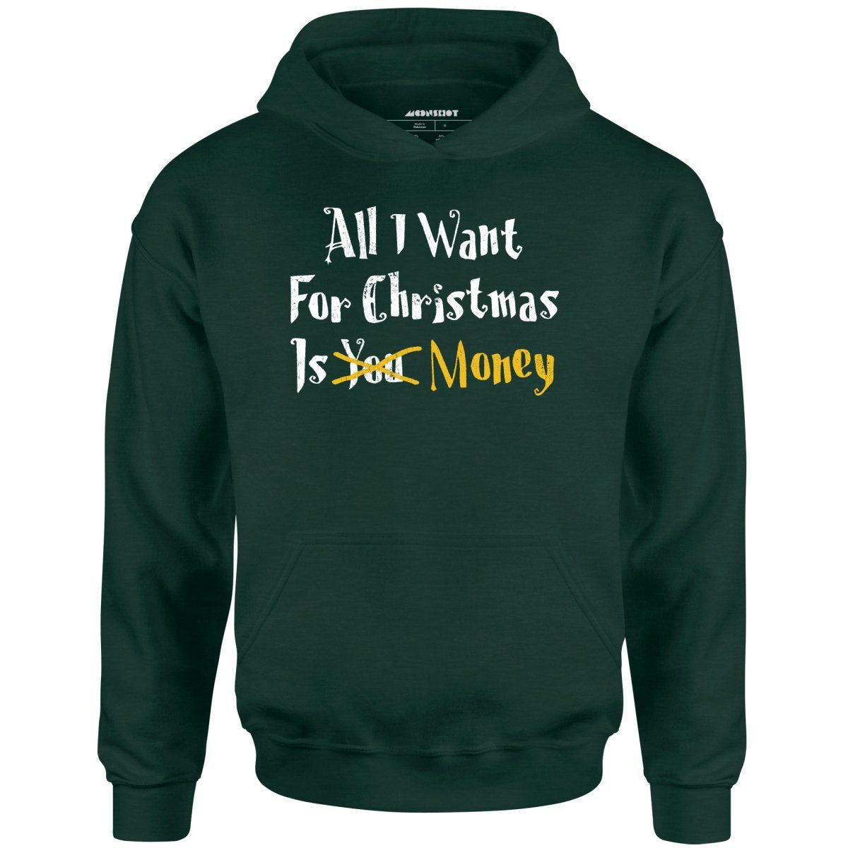 All I Want For Christmas Is Money – Unisex Hoodie