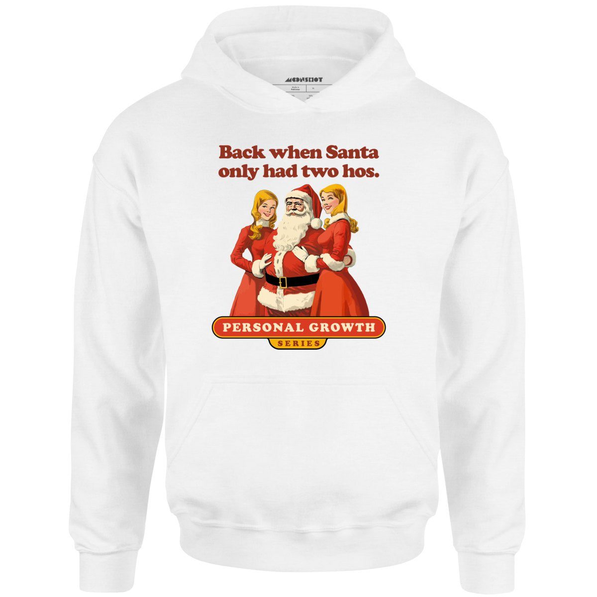 Back When Santa Only Had Two Hos – Unisex Hoodie