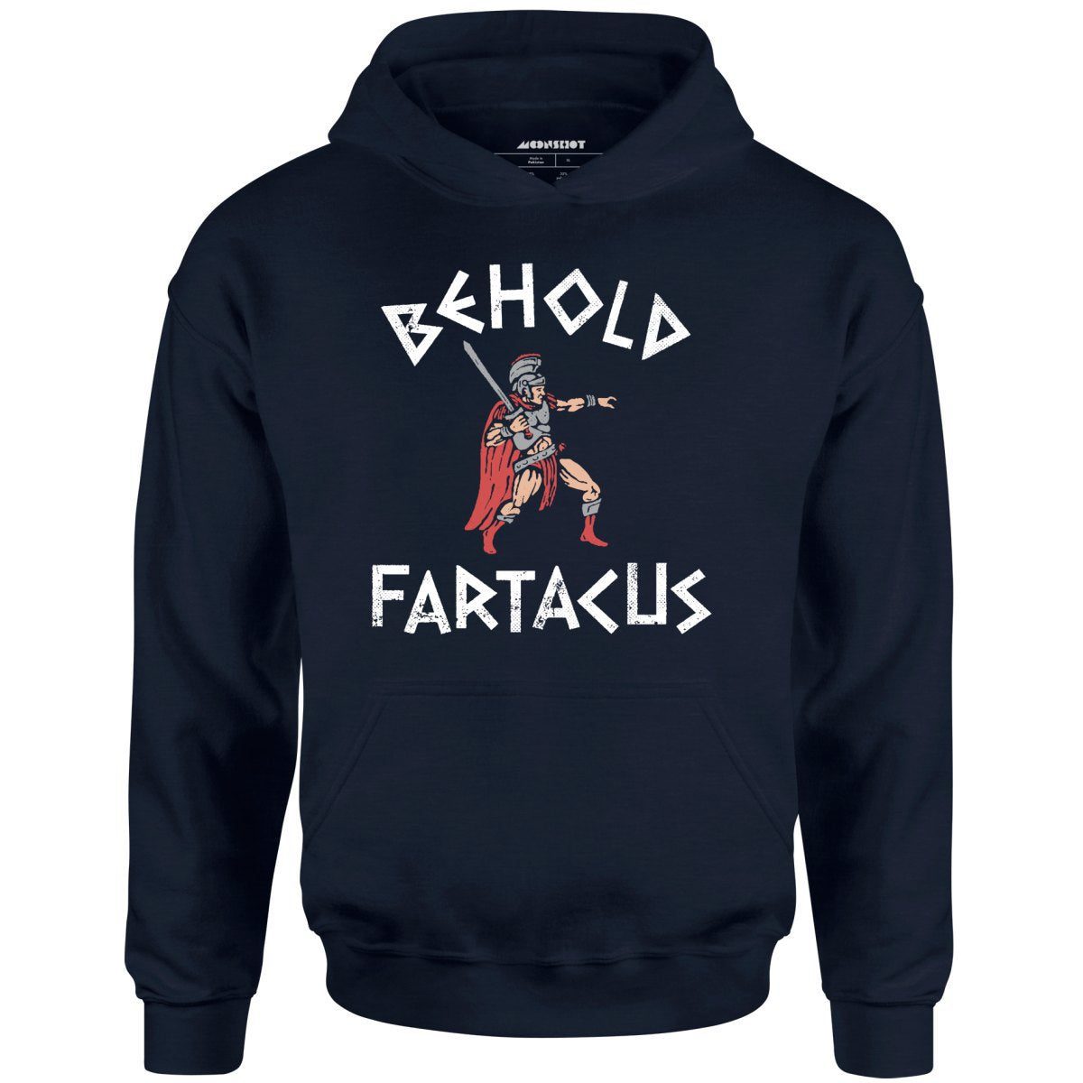 Behold Fartacus – Unisex Hoodie