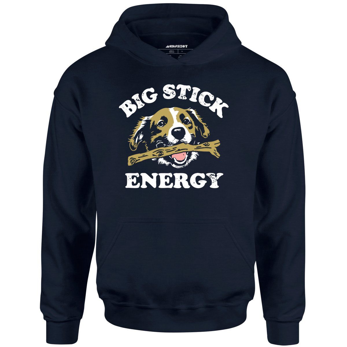 Big Stick Energy – Unisex Hoodie