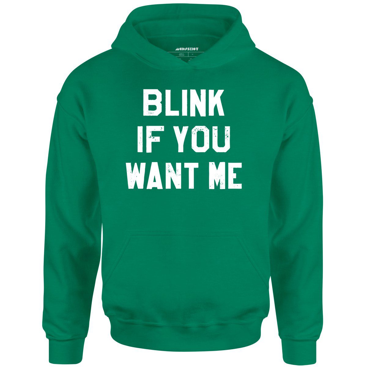 Blink If You Want Me – Unisex Hoodie