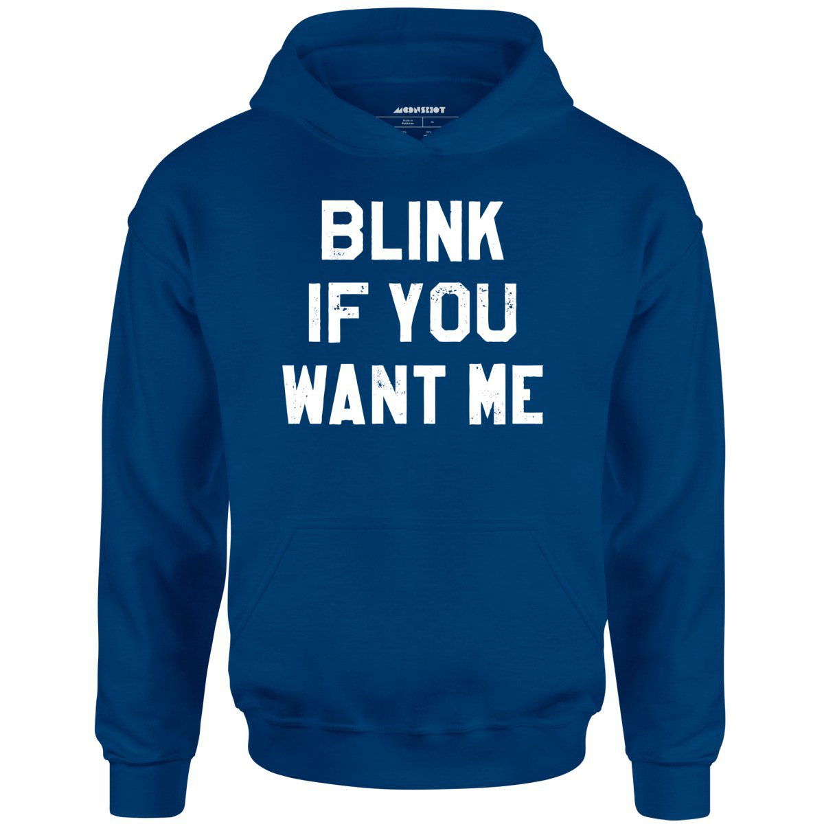 Blink If You Want Me – Unisex Hoodie