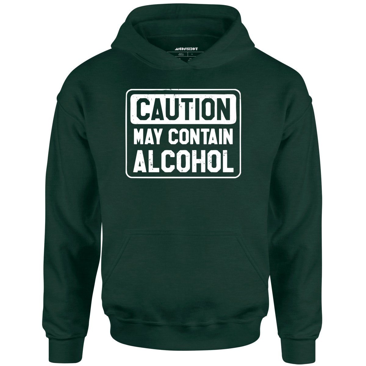 Caution May Contain Alcohol – Unisex Hoodie