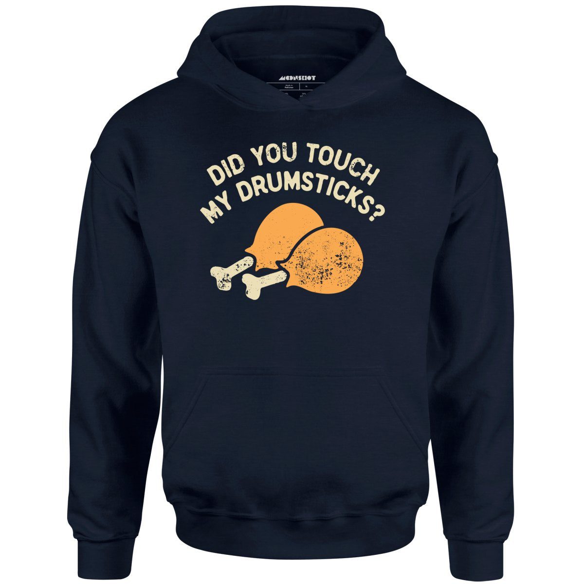 Did You Touch My Drumsticks? – Unisex Hoodie