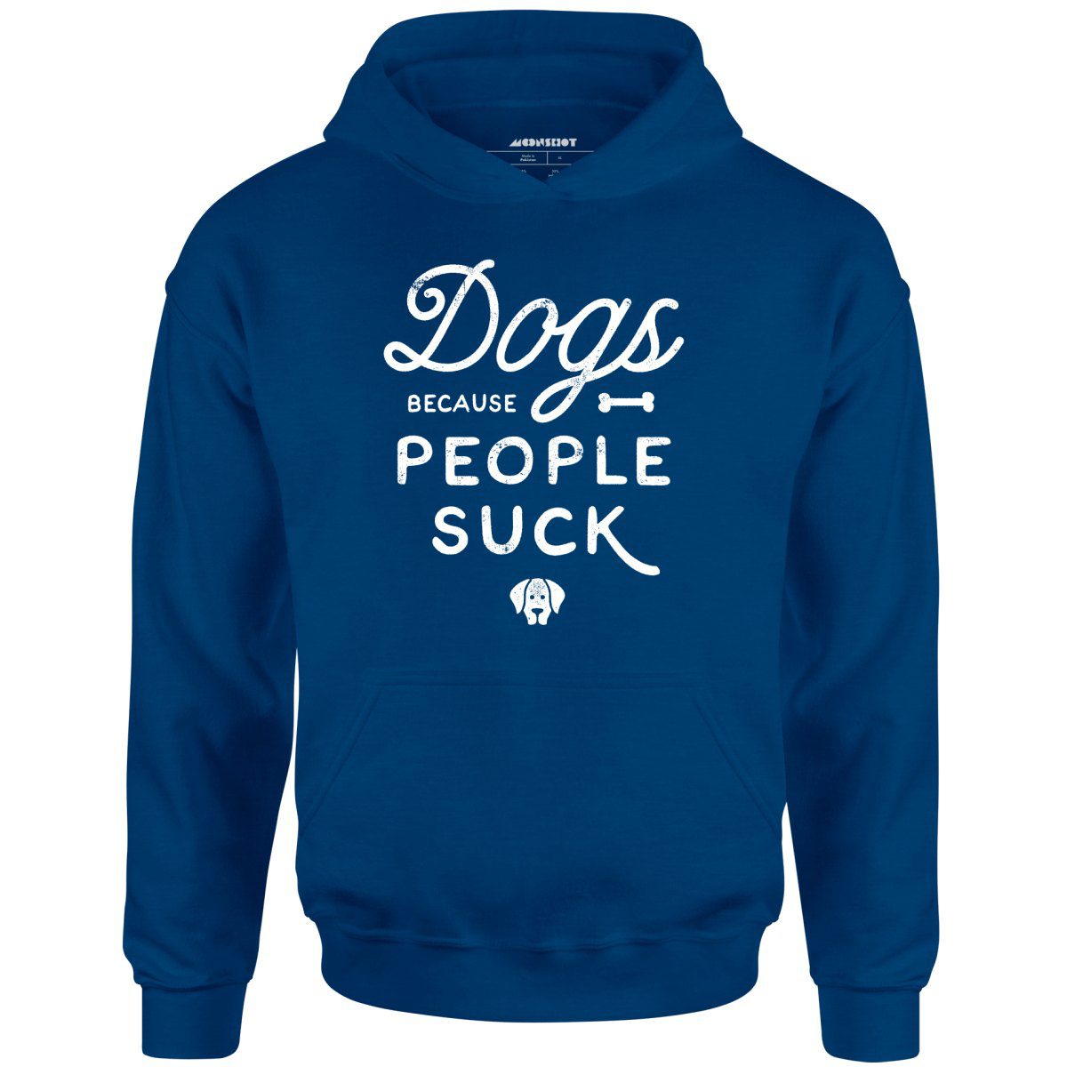 Dogs Because People Suck – Unisex Hoodie