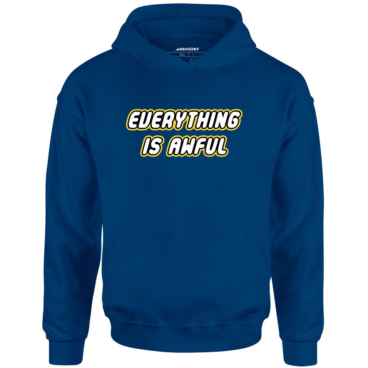 Everything Is Awful – Unisex Hoodie