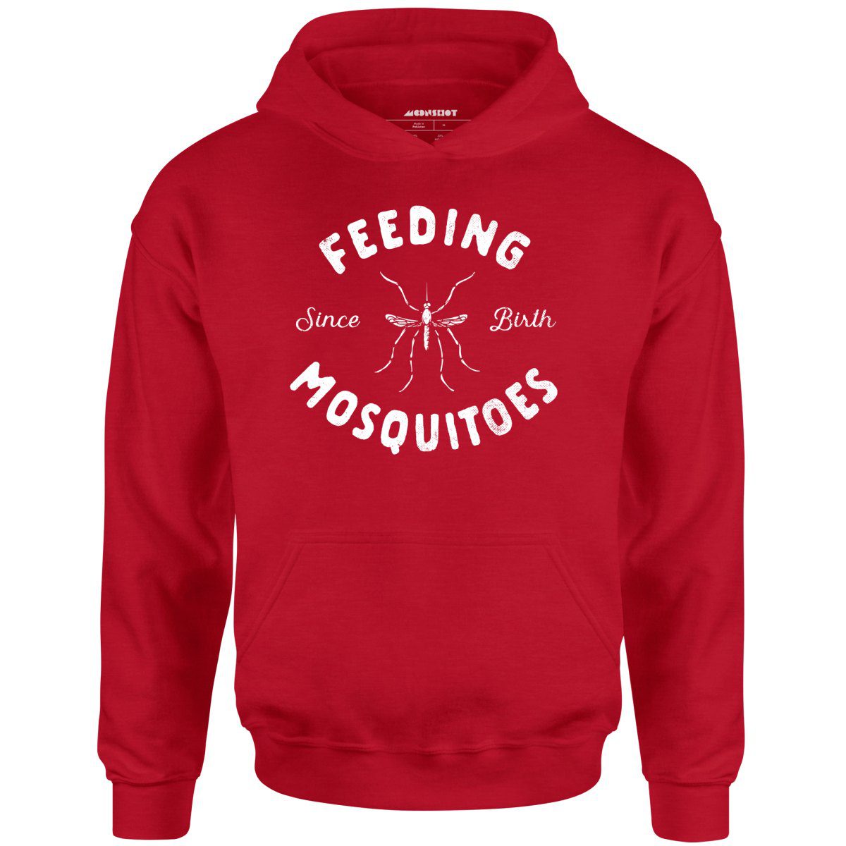 Feeding Mosquitoes Since Birth – Unisex Hoodie