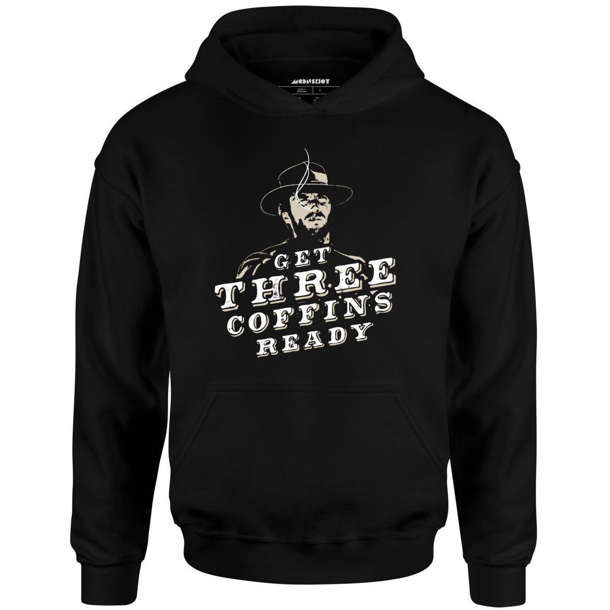 Get Three Coffins Ready – Unisex Hoodie