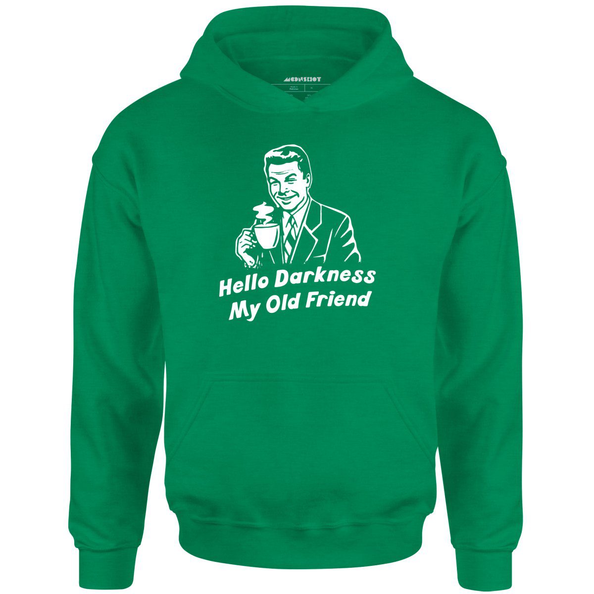 Hello Darkness My Old Friend – Unisex Hoodie