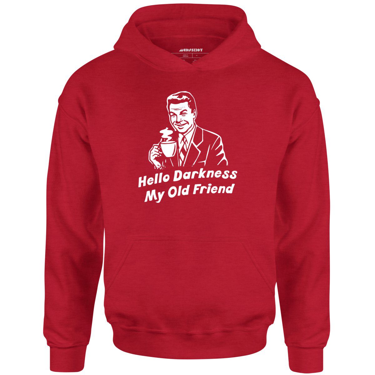 Hello Darkness My Old Friend – Unisex Hoodie