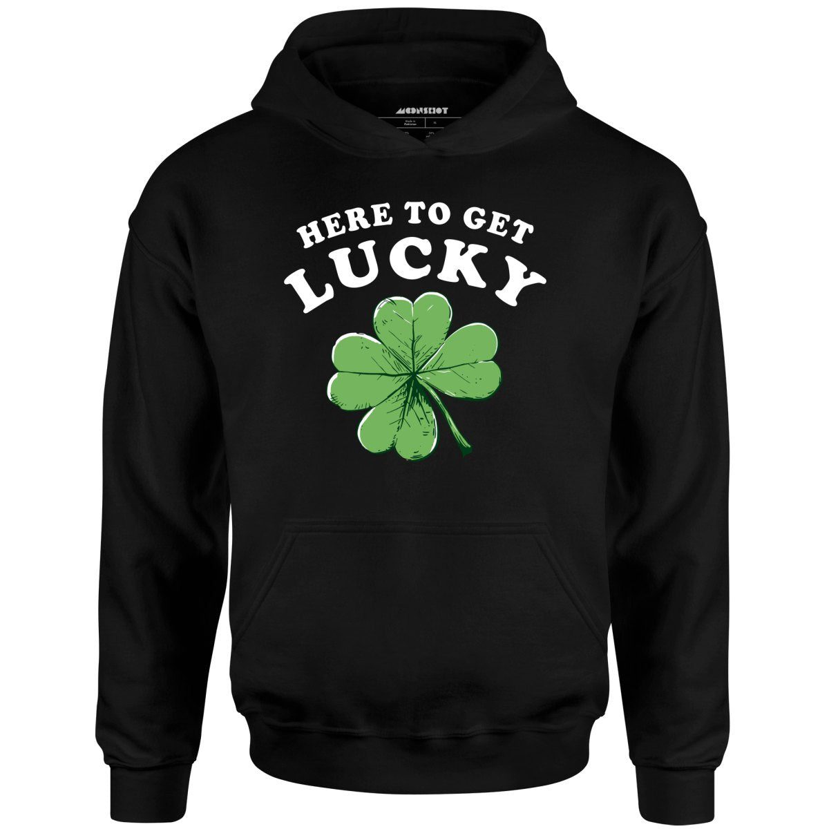 Here To Get Lucky – Unisex Hoodie