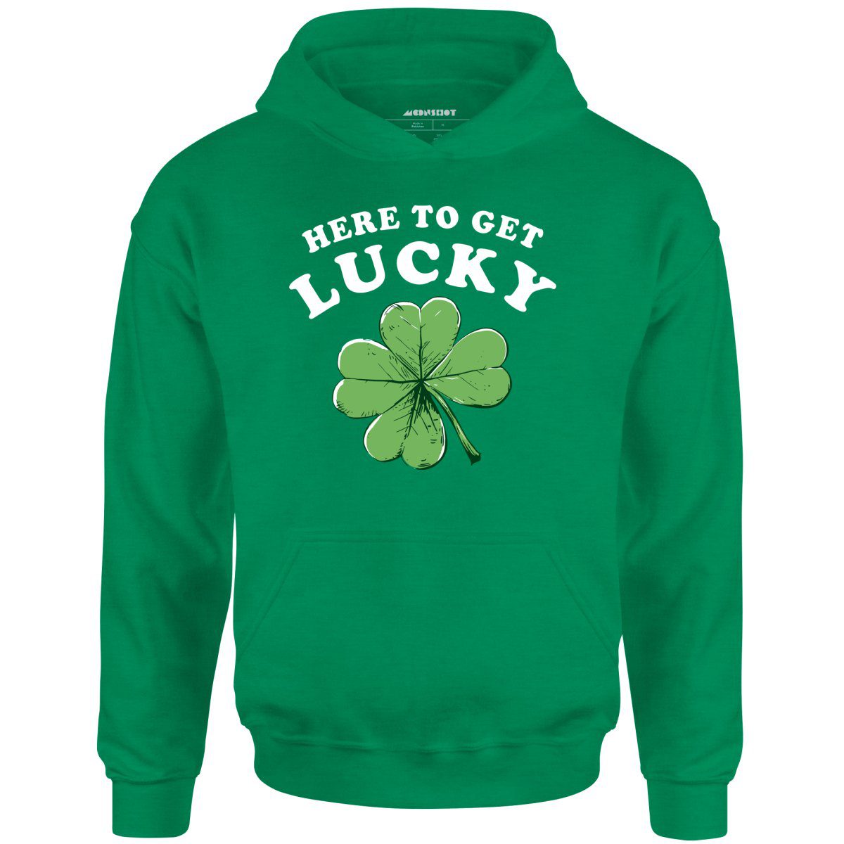 Here To Get Lucky – Unisex Hoodie