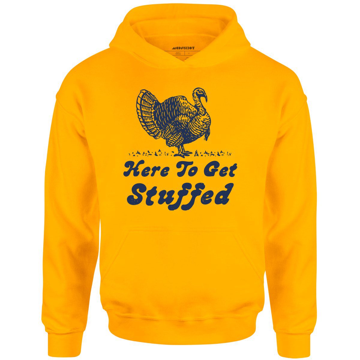 Here To Get Stuffed – Unisex Hoodie