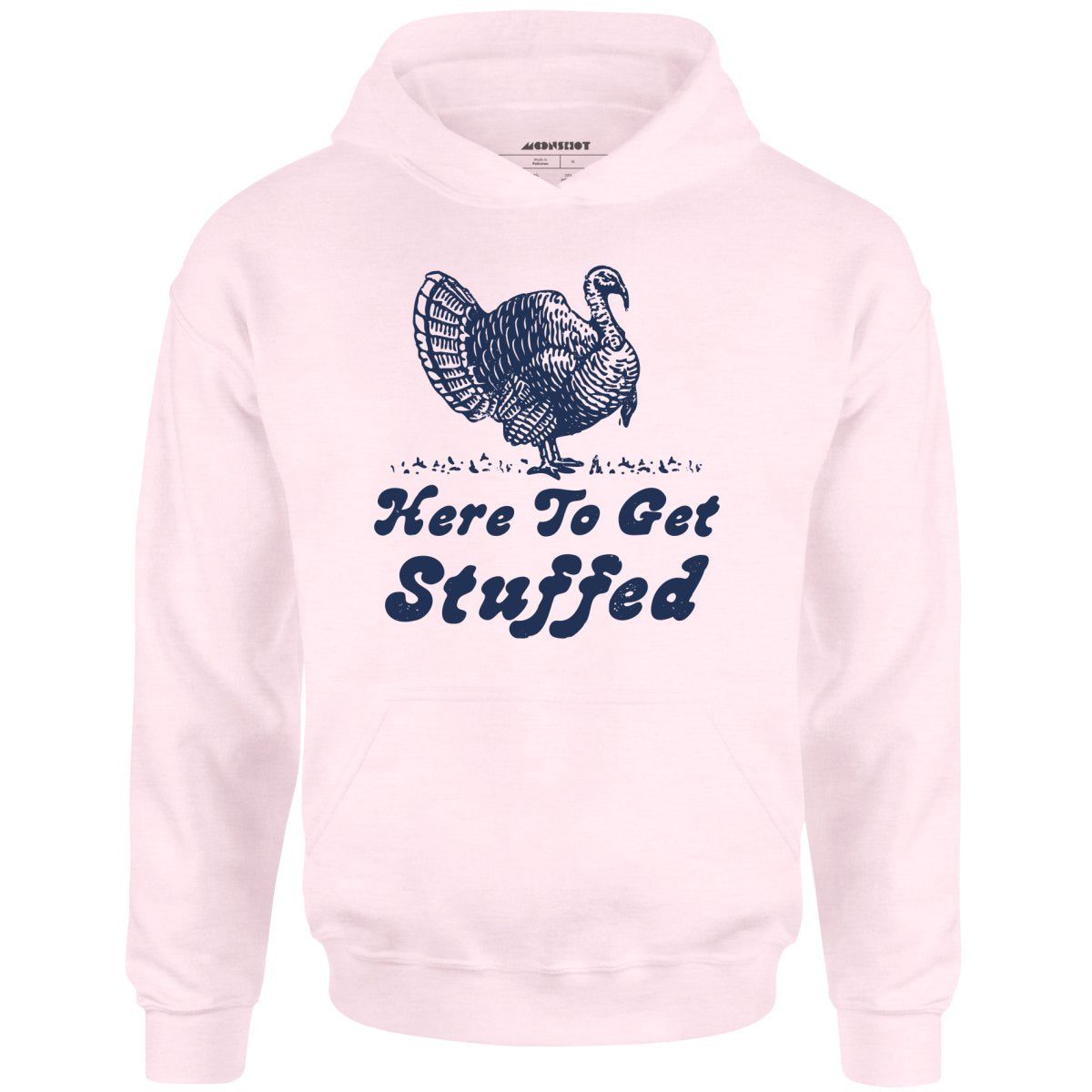 Here To Get Stuffed – Unisex Hoodie