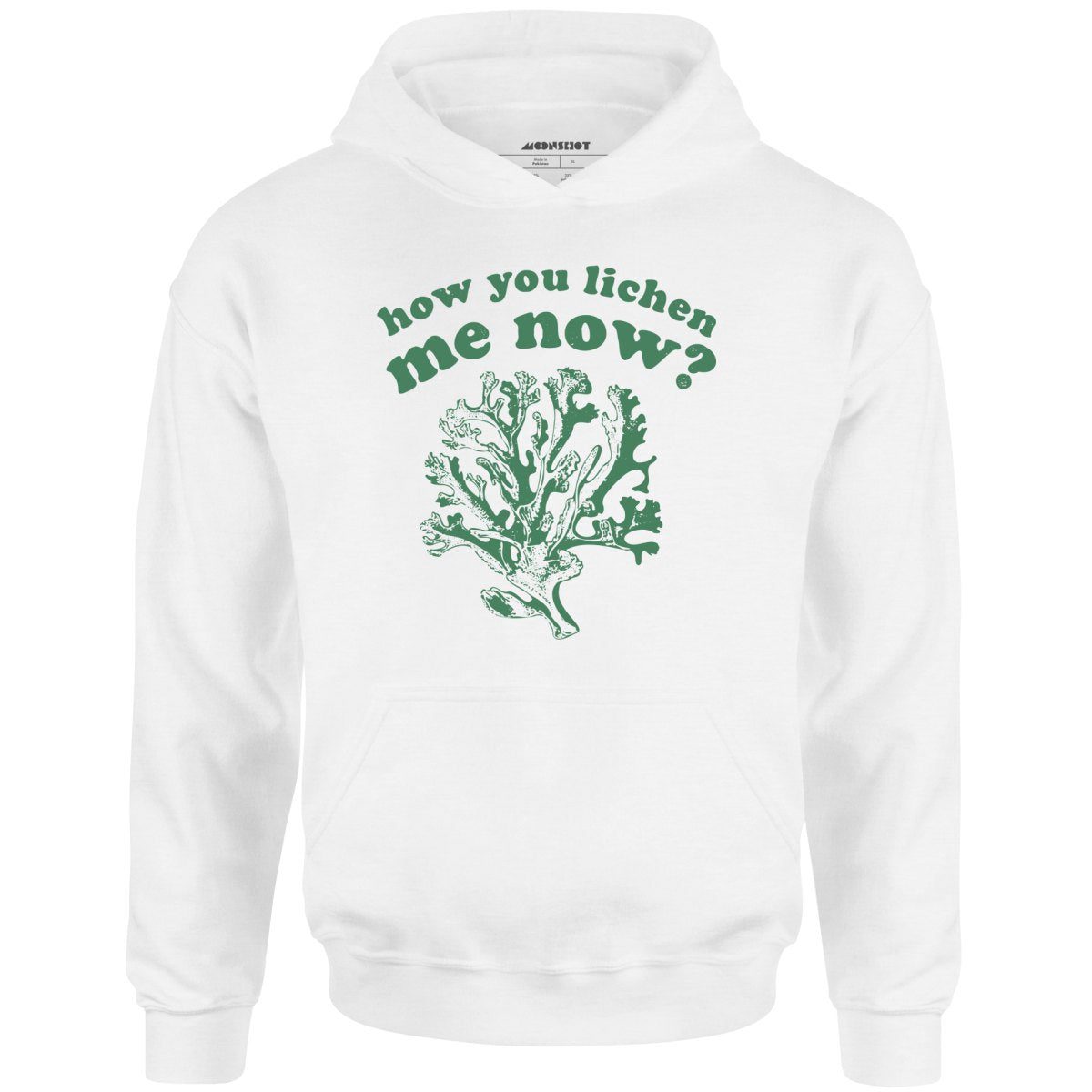 How You Lichen Me Now? – Unisex Hoodie