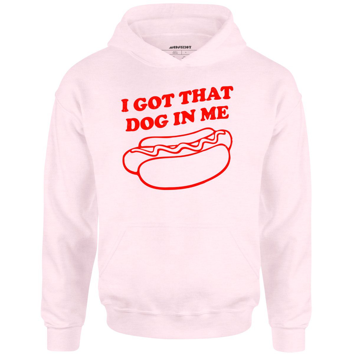 I Got That Dog In Me – Unisex Hoodie