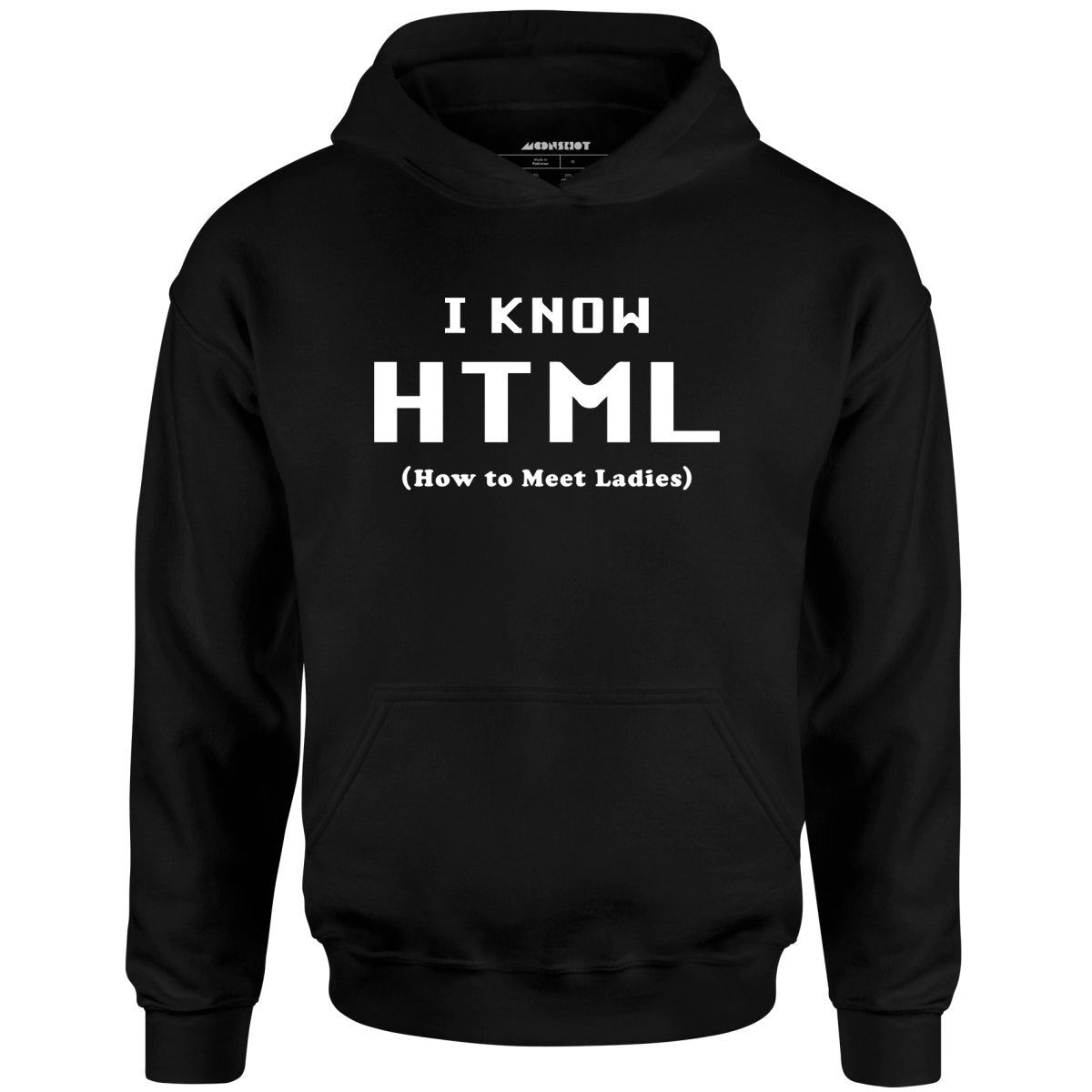 I Know Html – How To Meet Ladies – Unisex Hoodie