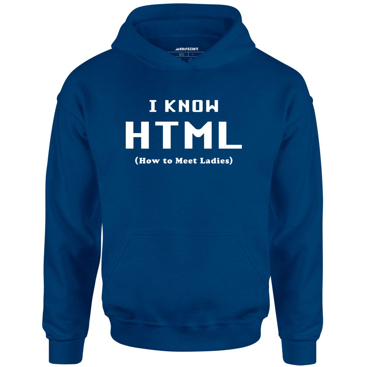 I Know Html – How To Meet Ladies – Unisex Hoodie