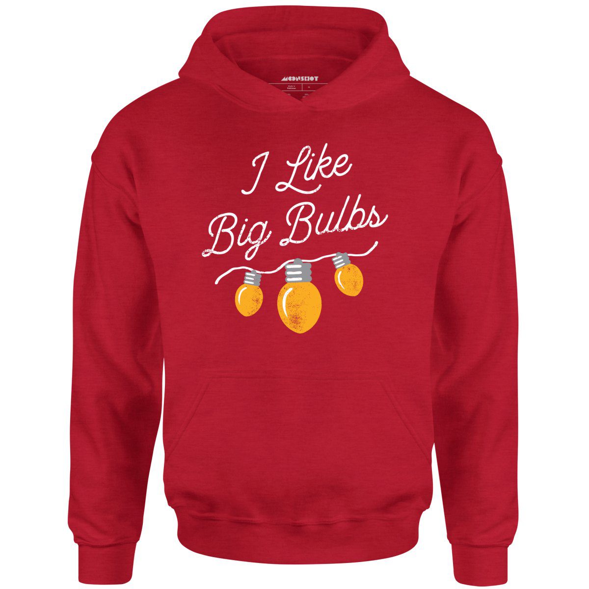 I Like Big Bulbs – Unisex Hoodie