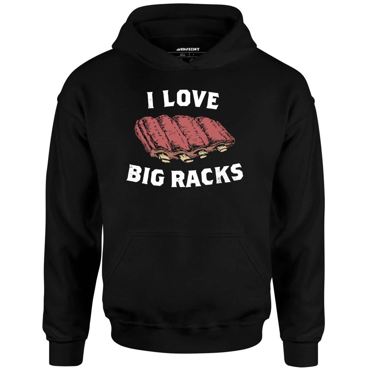 I Love Big Racks – Unisex Hoodie