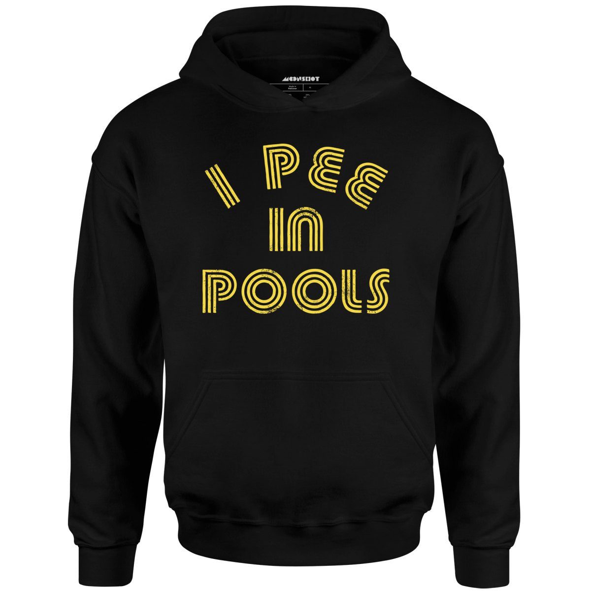 I Pee In Pools – Unisex Hoodie