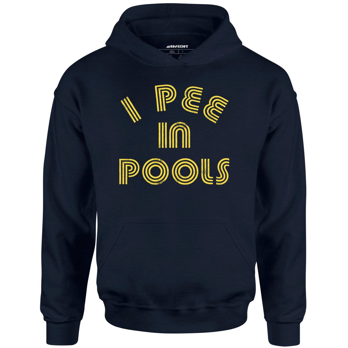 I Pee In Pools – Unisex Hoodie