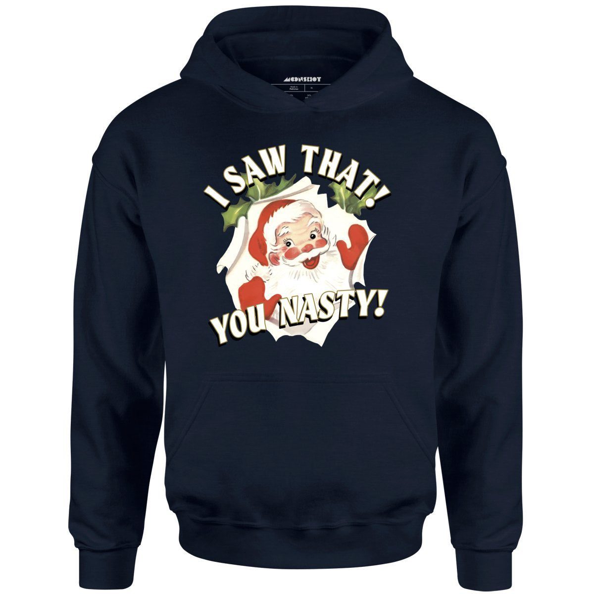 I Saw That You Nasty – Unisex Hoodie