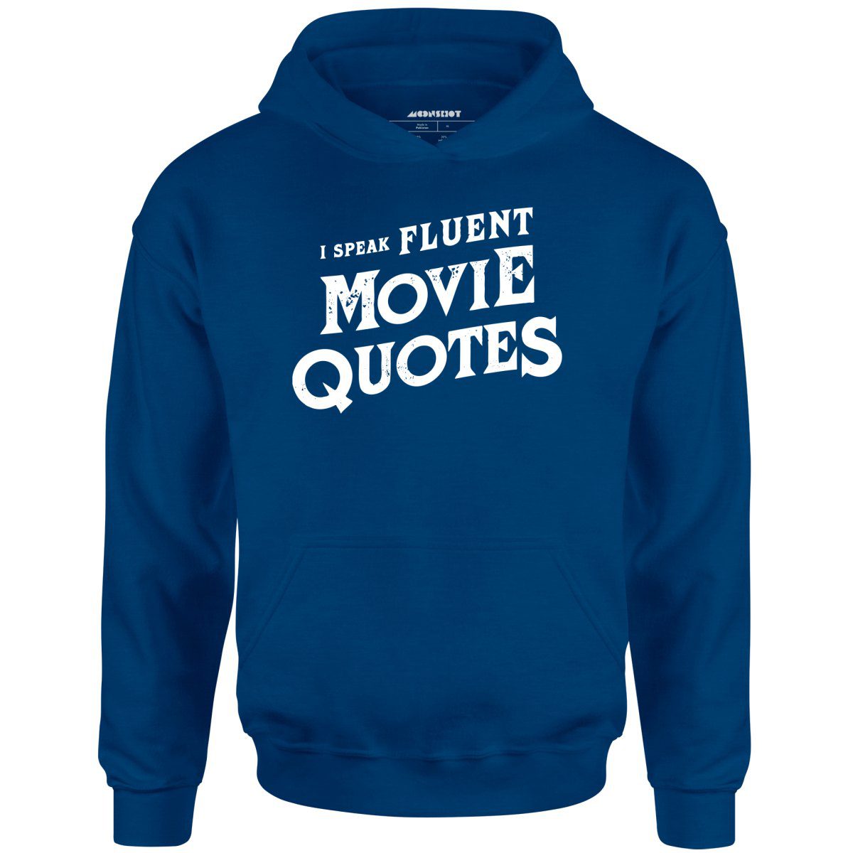 I Speak Fluent Movie Quotes – Unisex Hoodie