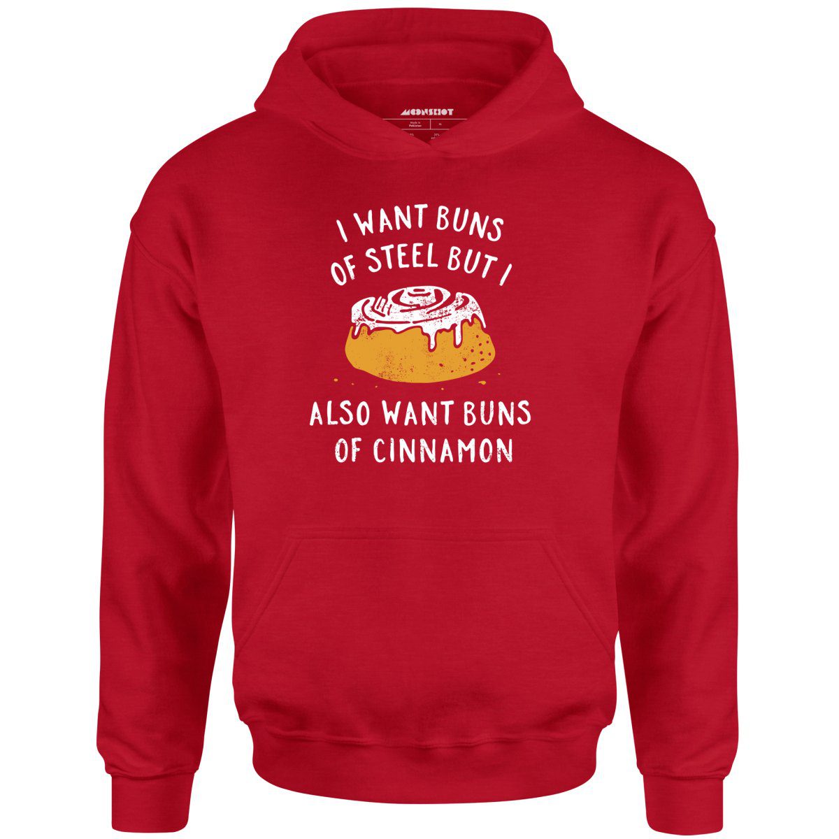 I Want Buns Of Steel – Unisex Hoodie