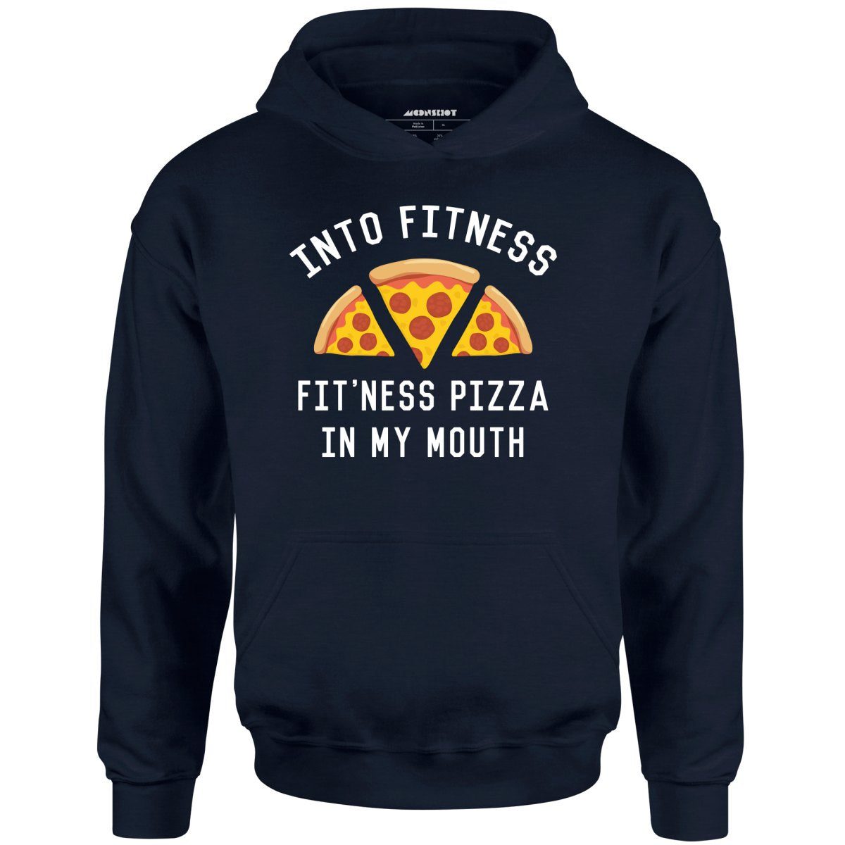 Into Fitness, Fitness Pizza In My Mouth – Unisex Hoodie