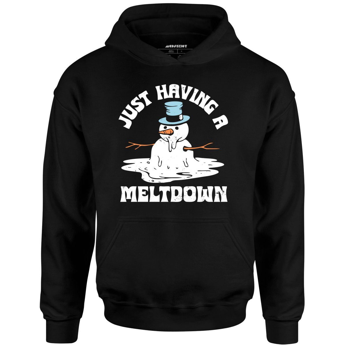 Just Having A Meltdown – Unisex Hoodie