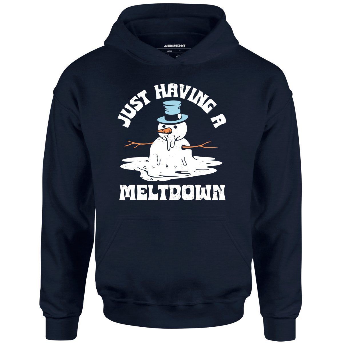 Just Having A Meltdown – Unisex Hoodie