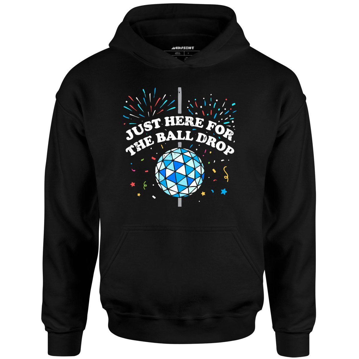 Just Here For The Ball Drop – Unisex Hoodie