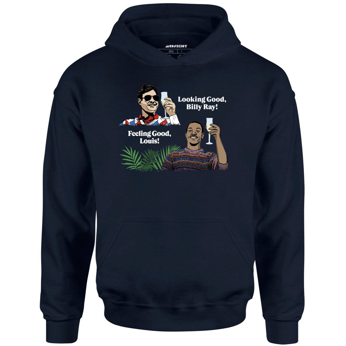 Looking Good, Billy Ray! Feeling Good, Louis! – Unisex Hoodie