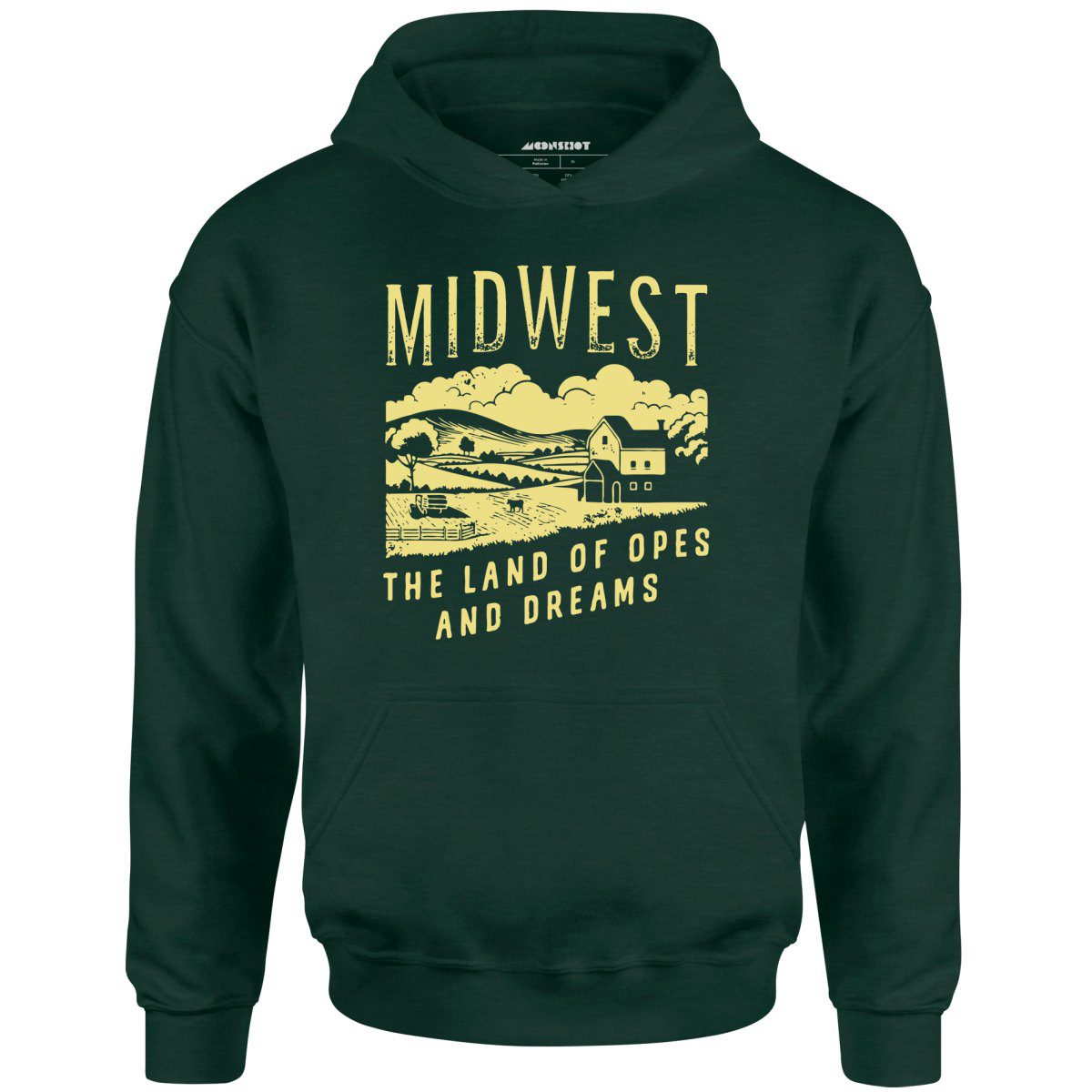 Midwest The Land Of Opes And Dreams – Unisex Hoodie