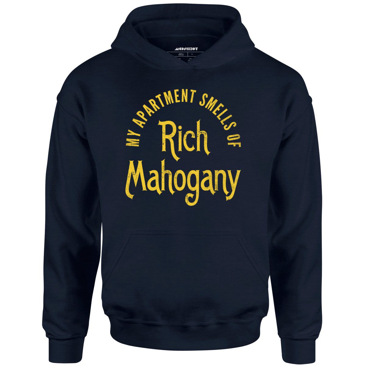 My Apartment Smells Of Rich Mahogany – Unisex Hoodie