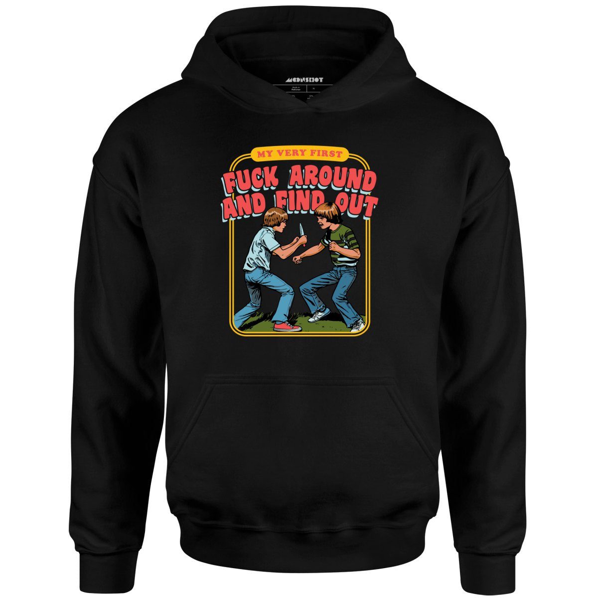 My Very First Fuck Around And Find Out – Unisex Hoodie