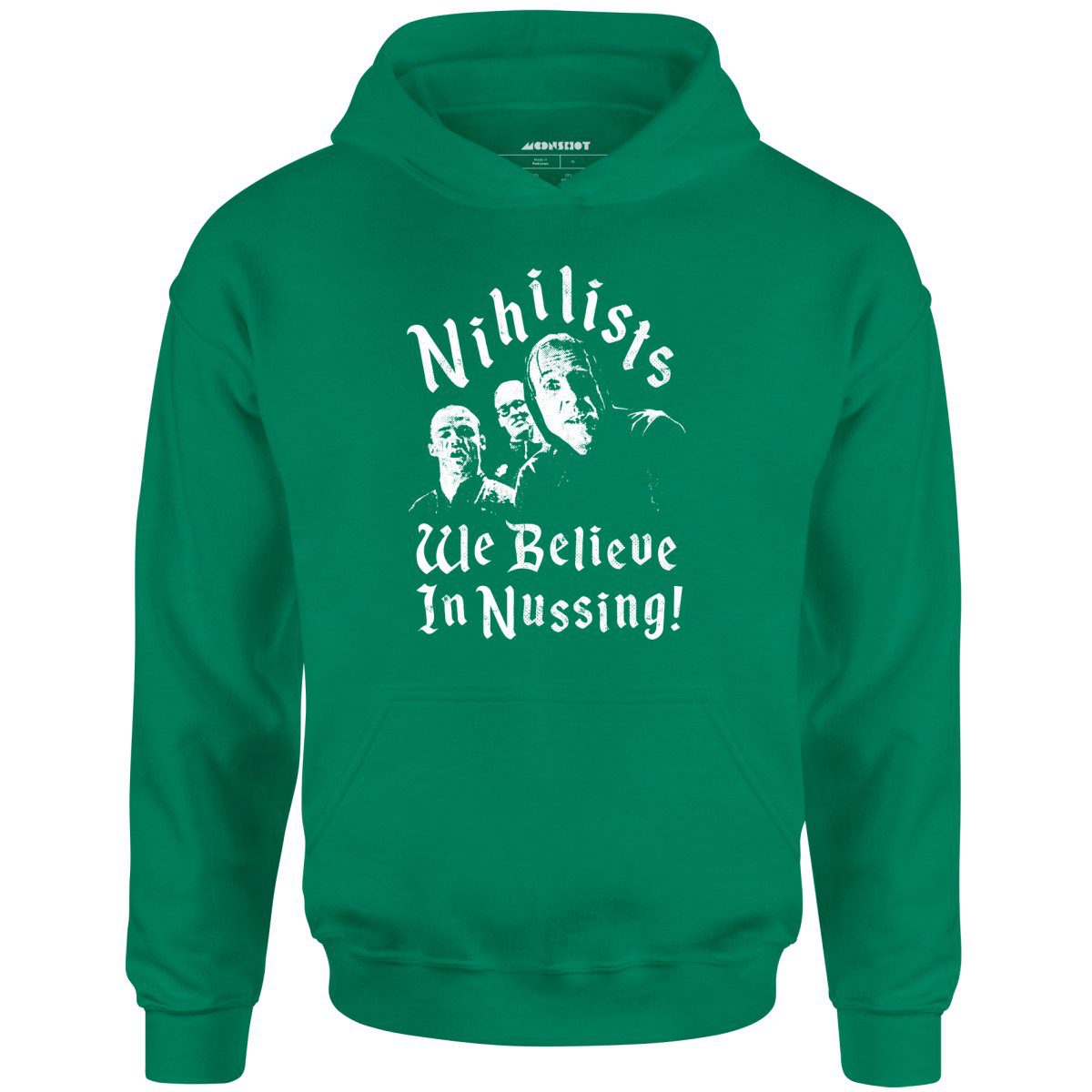 Nihilists – We Believe In Nussing – Unisex Hoodie