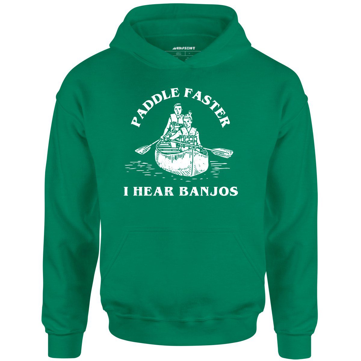 Paddle Faster I Hear Banjos – Unisex Hoodie