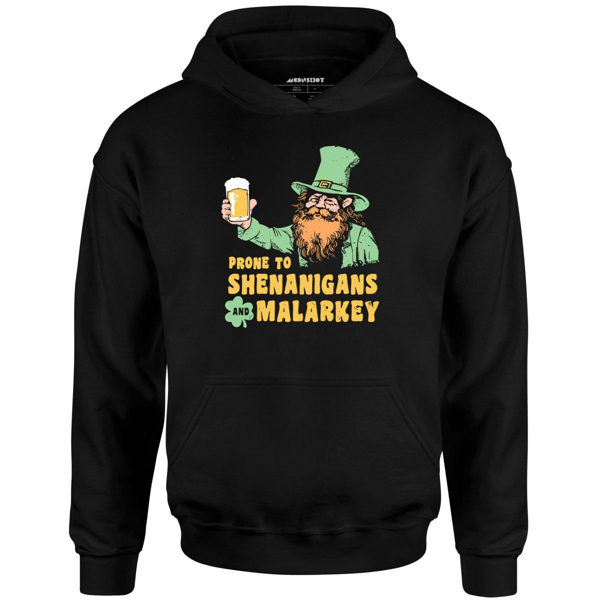 Prone To Shenanigans And Malarkey – Unisex Hoodie