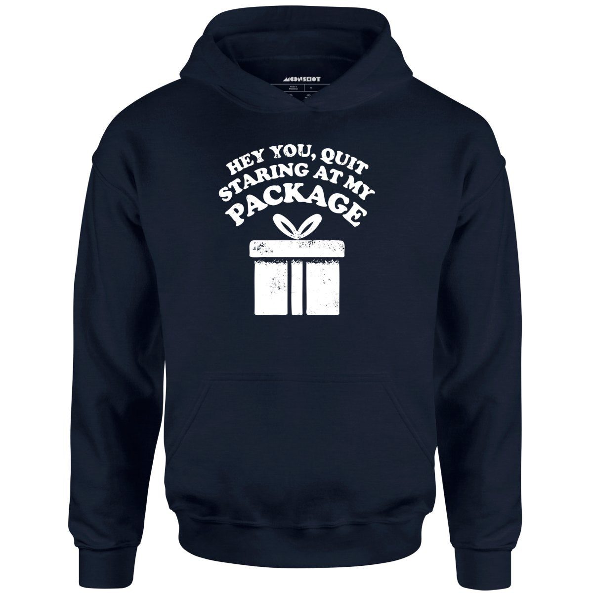 Quit Staring At My Package – Unisex Hoodie